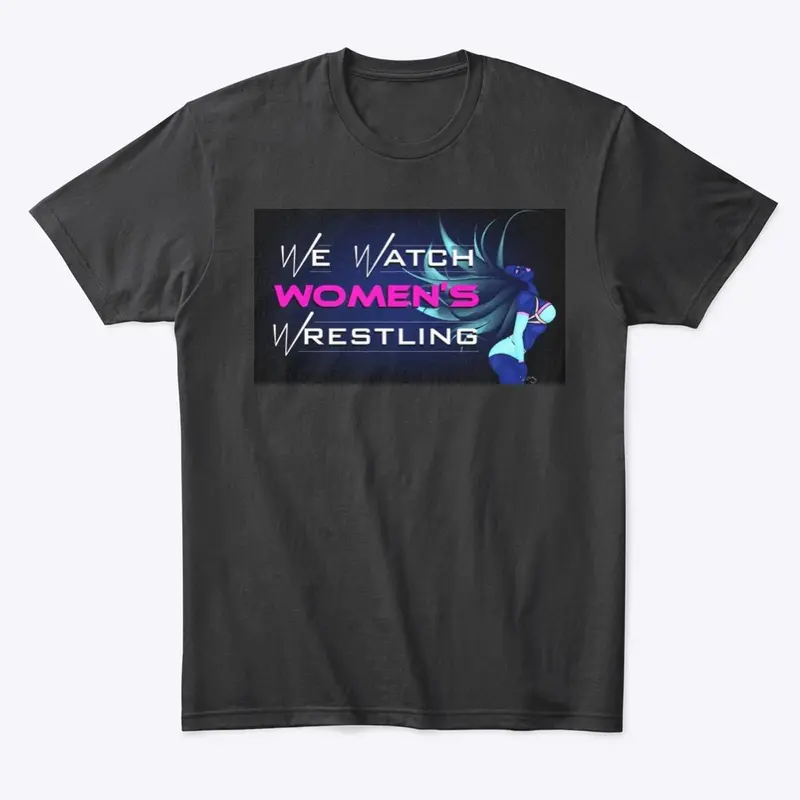 We Watch Women's Wrestling Logo Tee